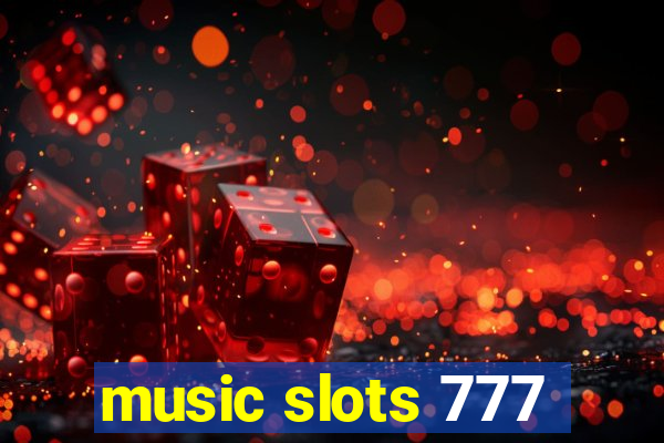 music slots 777