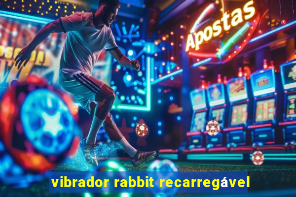 vibrador rabbit recarregável