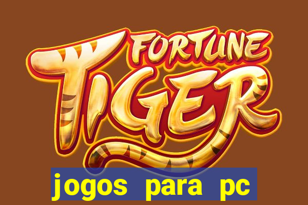 jogos para pc gratis windows 7