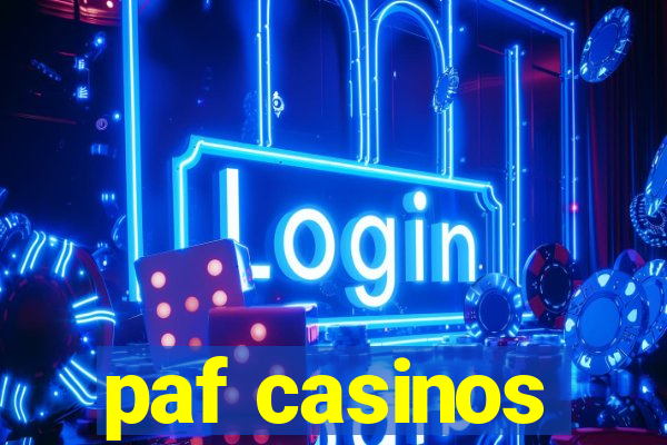 paf casinos