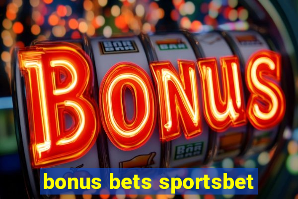 bonus bets sportsbet