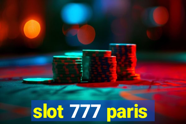 slot 777 paris