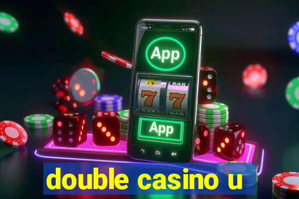 double casino u