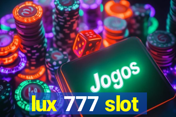 lux 777 slot