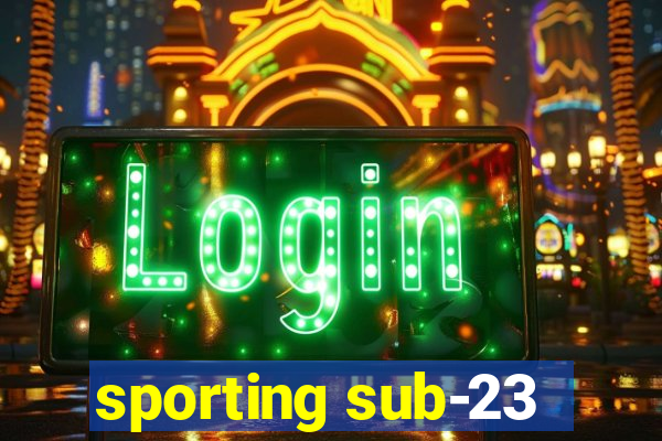 sporting sub-23