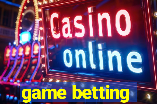 game betting