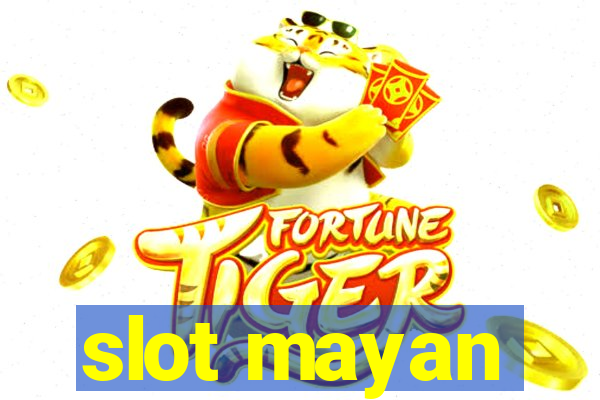 slot mayan