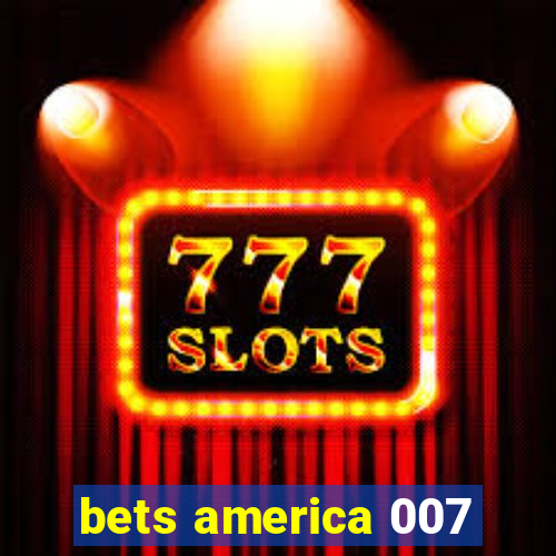 bets america 007