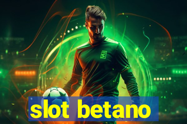 slot betano