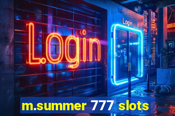 m.summer 777 slots