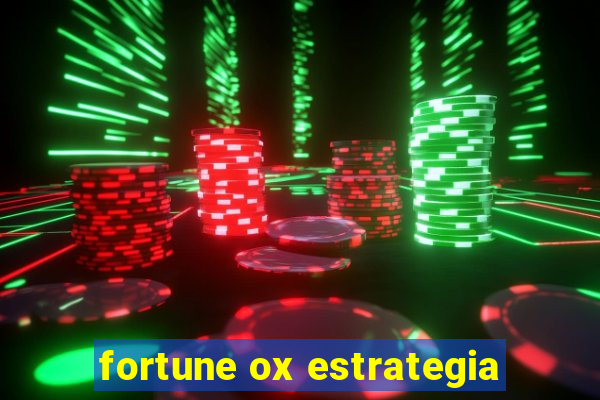 fortune ox estrategia