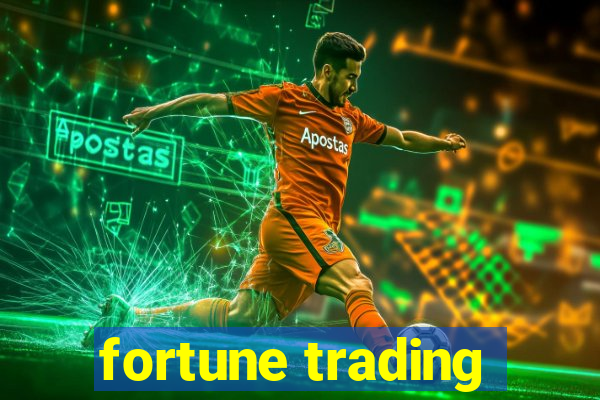 fortune trading