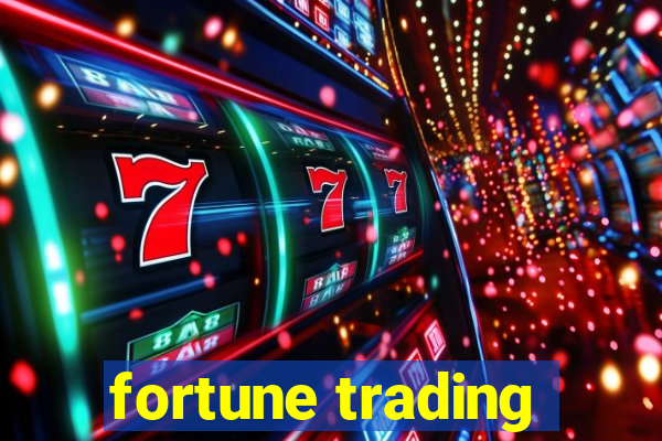 fortune trading