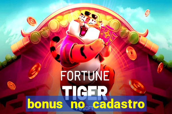 bonus no cadastro fortune tiger