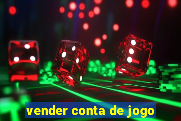 vender conta de jogo