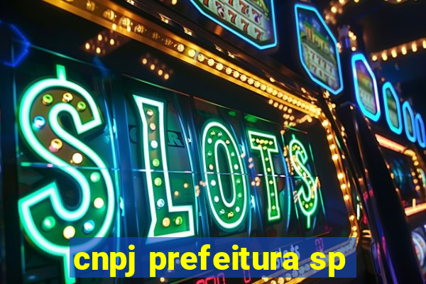 cnpj prefeitura sp