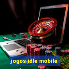 jogos idle mobile