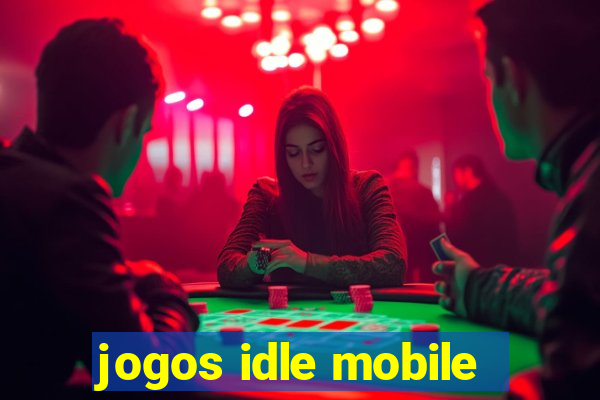 jogos idle mobile