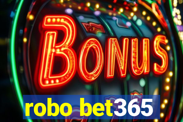 robo bet365