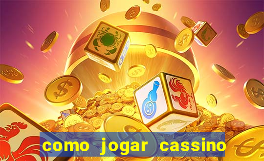 como jogar cassino no esporte da sorte