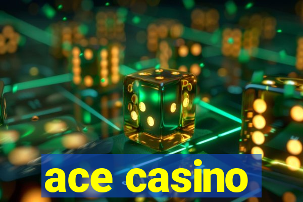 ace casino