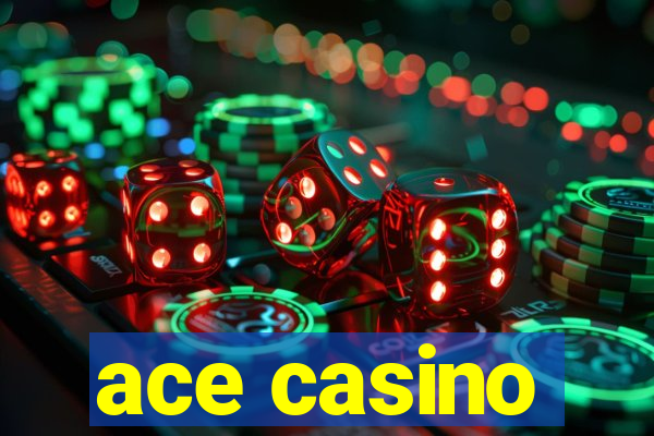 ace casino