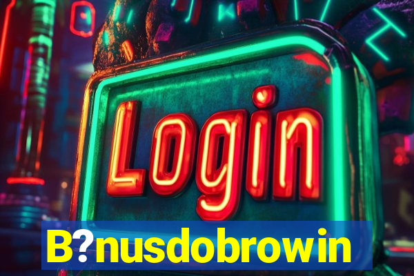 B?nusdobrowin