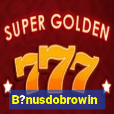 B?nusdobrowin