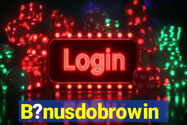 B?nusdobrowin