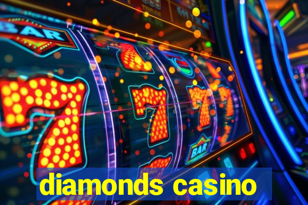 diamonds casino