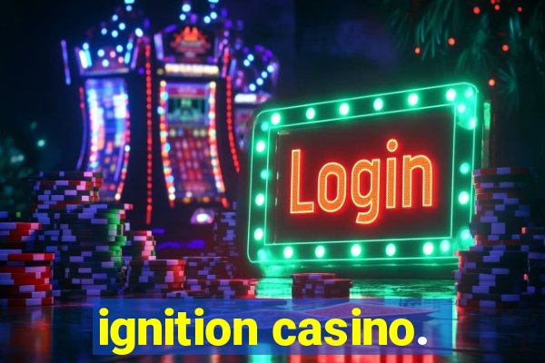 ignition casino.