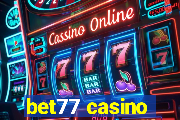 bet77 casino