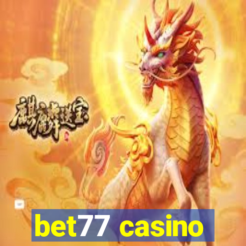 bet77 casino