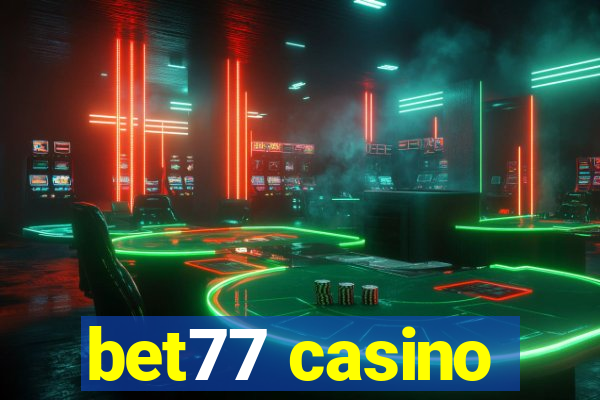 bet77 casino