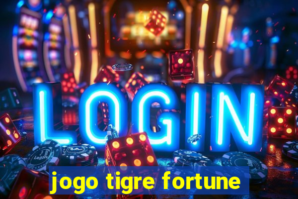 jogo tigre fortune