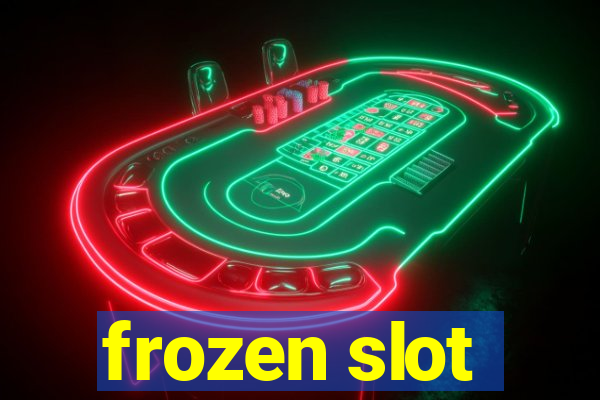 frozen slot