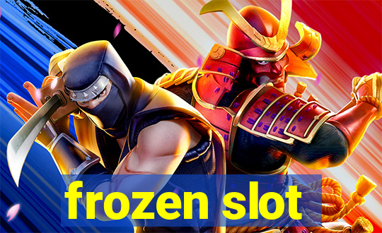 frozen slot