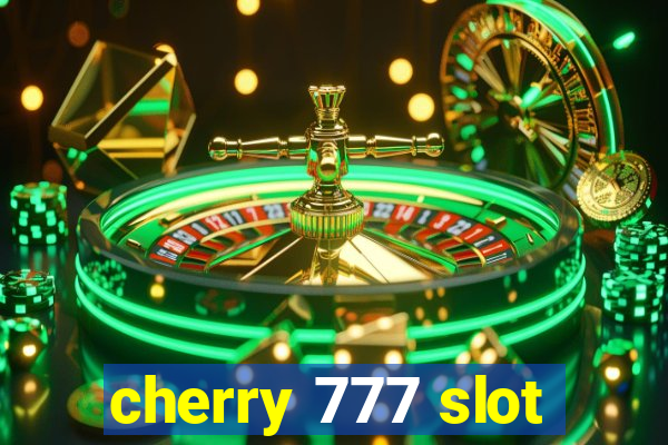 cherry 777 slot