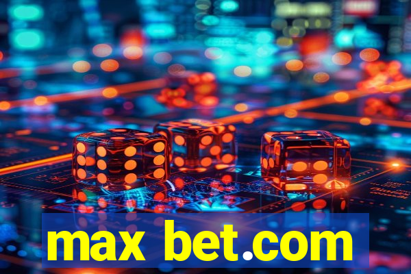 max bet.com