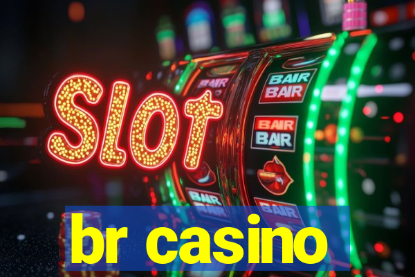 br casino