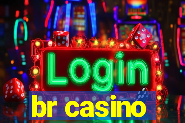 br casino