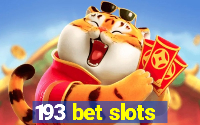 193 bet slots