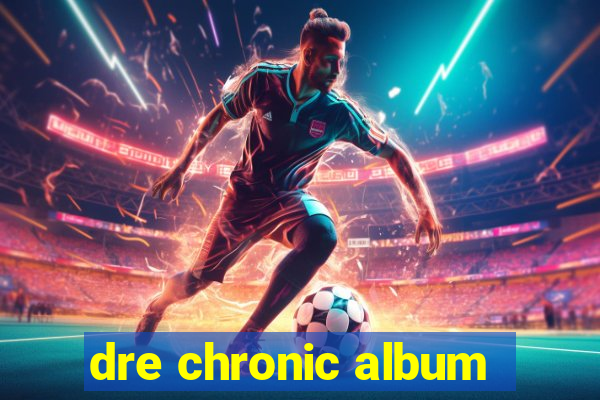 dre chronic album