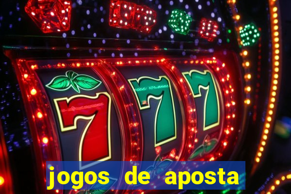 jogos de aposta online gratis