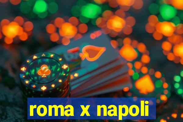 roma x napoli