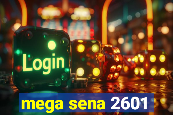 mega sena 2601