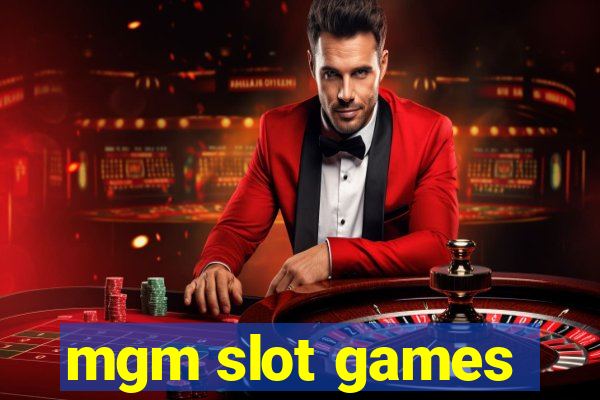 mgm slot games