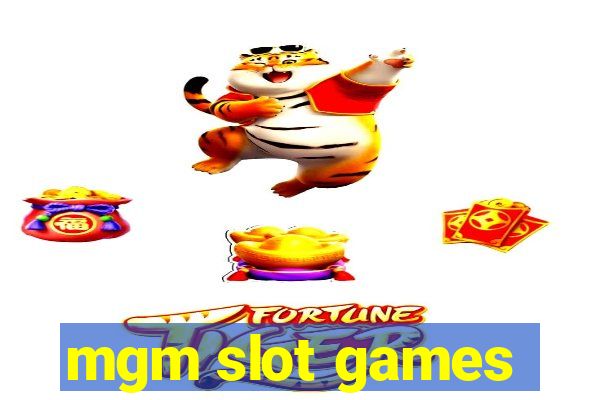 mgm slot games