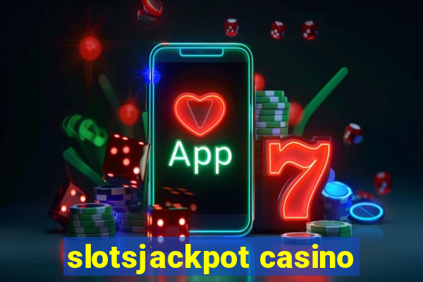 slotsjackpot casino