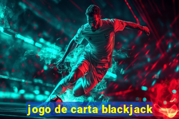 jogo de carta blackjack